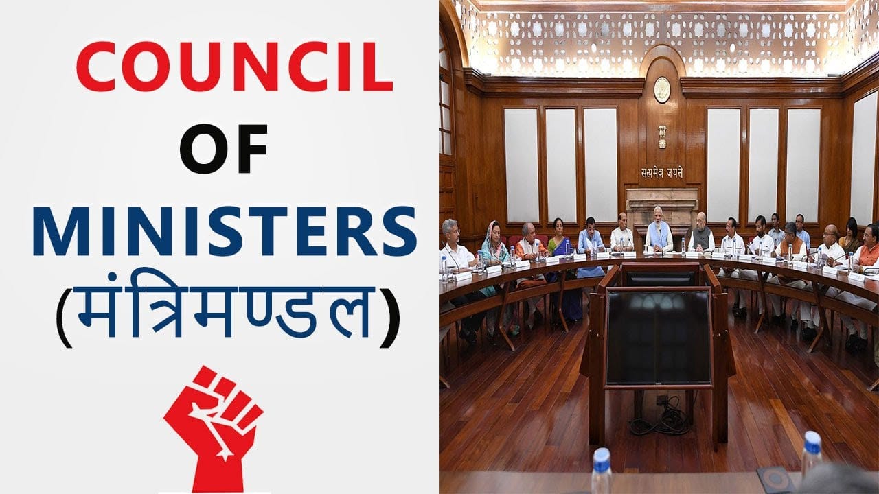 The Role and Responsibilities of India’s Council of Ministers