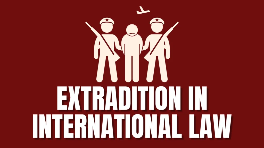 Extradition and International Law: The Case of Sheikh Hasina